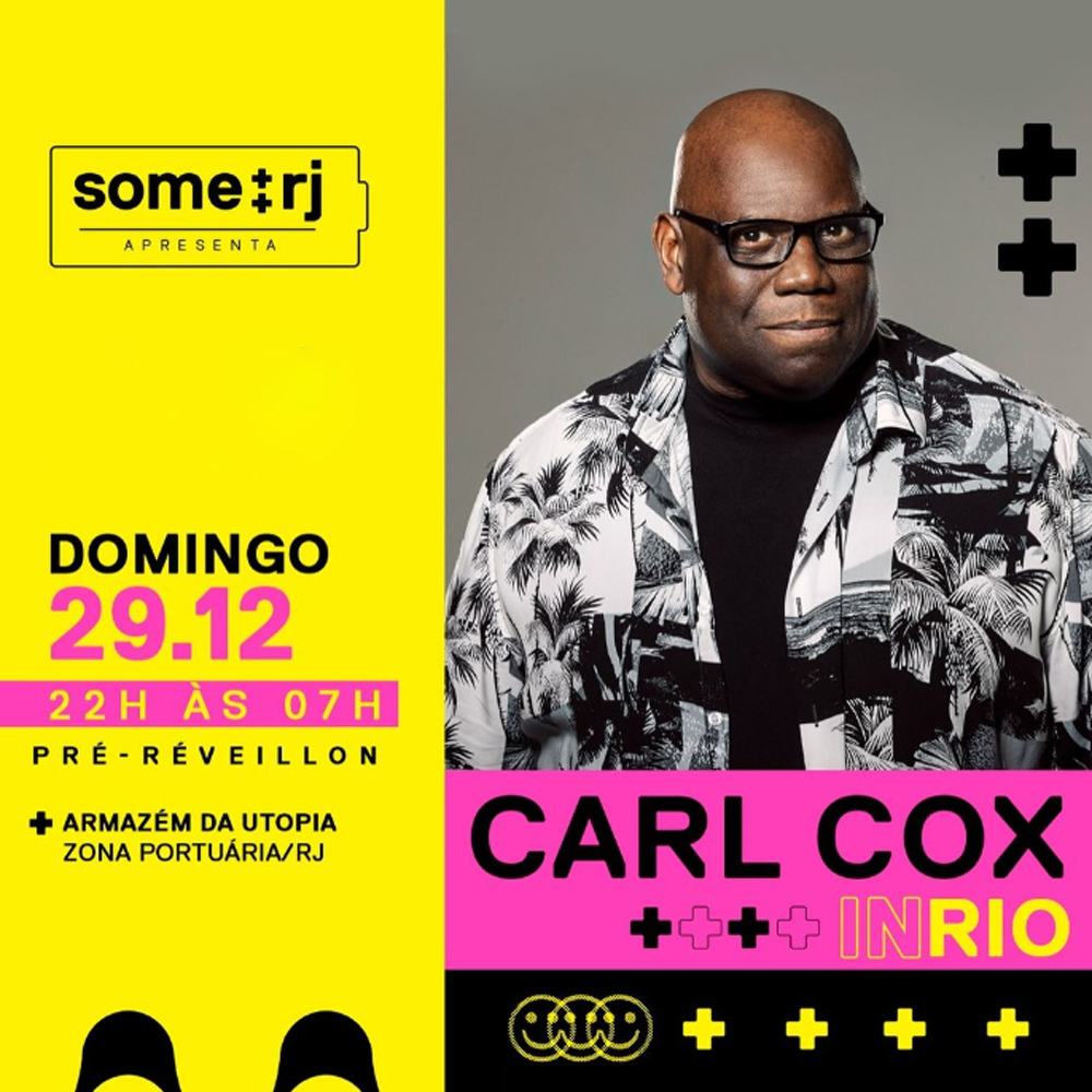 Some Apresenta Carl Cox no Rio de Janeiro